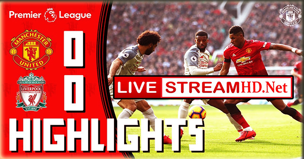 Liverpool vs Manchester United 0-0 Extended Highlights - Live Stream HD