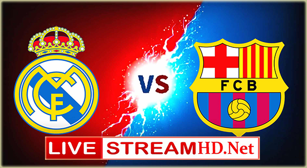 Real Madrid vs Barcelona - Live Stream HD